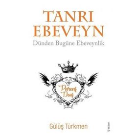 Tanrı Ebeveyn - Gülüş Türkmen