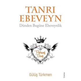Tanrı Ebeveyn - Gülüş Türkmen