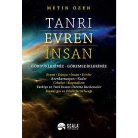 Tanrı, Evren, İnsan - Metin Özen