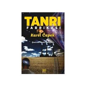 Tanrı Fabrikası - Karel Capek
