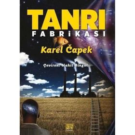 Tanrı Fabrikası - Karel Capek