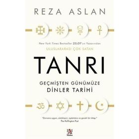 Tanrı Geçmişten Günümüze Dinler Tarihi Reza Aslan