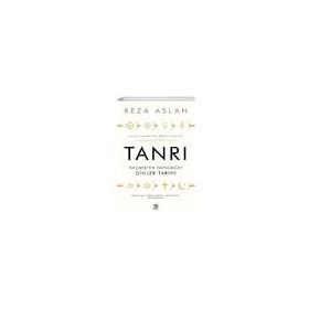 Tanrı Geçmişten Günümüze Dinler Tarihi Reza Aslan