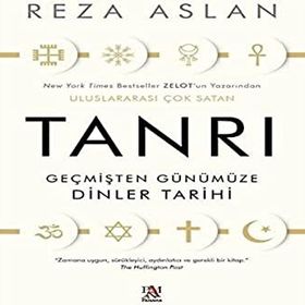 Tanrı Geçmişten Günümüze Dinler Tarihi Reza Aslan