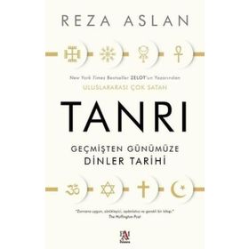 Tanrı Geçmişten Günümüze Dinler Tarihi Reza Aslan
