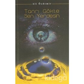 TANRI GÖKTE SEN YERDESIN - ALI ÖZDEMIR