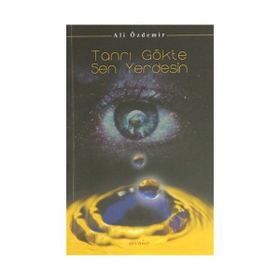 TANRI GÖKTE SEN YERDESIN - ALI ÖZDEMIR