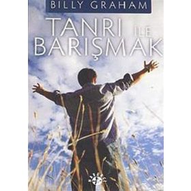 TANRI ILE BARIŞMAK - BILLY GRAHAM