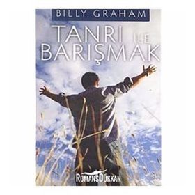 TANRI ILE BARIŞMAK - BILLY GRAHAM