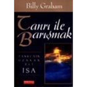 TANRI ILE BARIŞMAK - BILLY GRAHAM