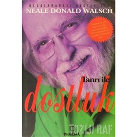 TANRI ILE DOSTLUK - NEALE DONALD WALSCH