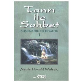 TANRI İLE SOHBET 1 ALIŞILMADIK BIR DIYALOG - NEALE DONALD WALSCH