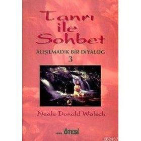TANRI İLE SOHBET 3 ALIŞILMADIK BIR DIYALOG - NEALAE DONALD WALSCH