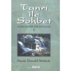 Tanrı İle Sohbet Alışılmadık Bir Diyalog 1-Ötesi Yayınları