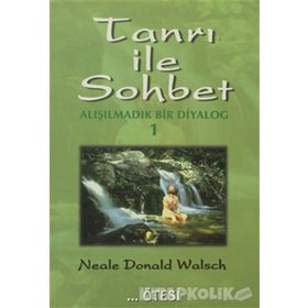 Tanrı İle Sohbet Alışılmadık Bir Diyalog 1-Ötesi Yayınları