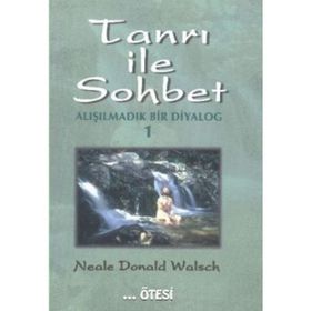 Tanrı İle Sohbet Alışılmadık Bir Diyalog 1-Ötesi Yayınları