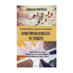 Tanrı İmparatorluğu ve Türkiye - Ramazan Kurtoğlu