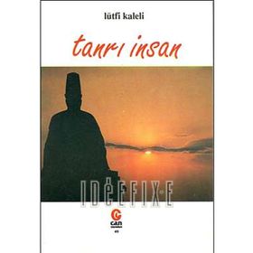 TANRI İNSAN - LÜTFİ KALELI