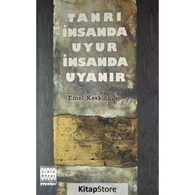 TANRI İNSANDA UYUR İNSANDA UYANIR - GENEL