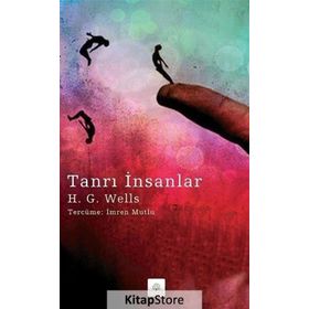 Tanrı İnsanlar - H. G. Wells