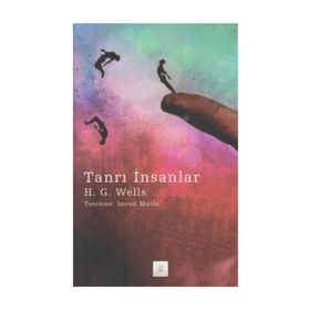 Tanrı İnsanlar - H. G. Wells