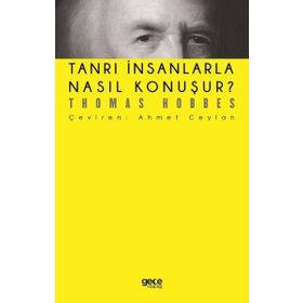 Tanrı İnsanlarla Nasıl Konuşur - Thomas Hobbes