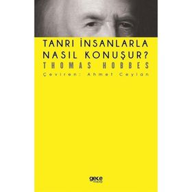 Tanrı İnsanlarla Nasıl Konuşur - Thomas Hobbes