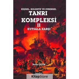 Tanrı Kompleksi 2 : Kutsala Karşı - Halis Çetin