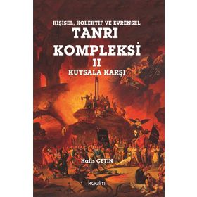Tanrı Kompleksi 2 : Kutsala Karşı - Halis Çetin