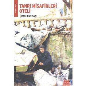 TANRI MISAFIRLERI OTELI - TIMUR SOYKAN