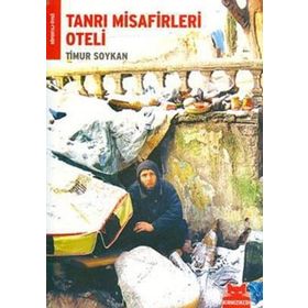 TANRI MISAFIRLERI OTELI - TIMUR SOYKAN