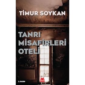TANRI MISAFIRLERI OTELI - TIMUR SOYKAN