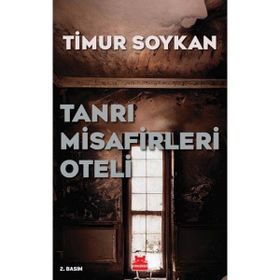 TANRI MISAFIRLERI OTELI - TIMUR SOYKAN