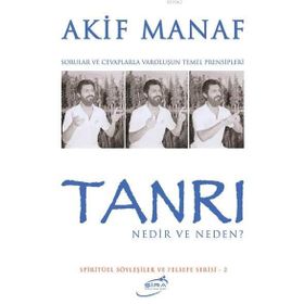 TANRI NEDIR NEDEN? - AKIF MANAF