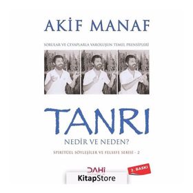 TANRI NEDIR NEDEN? - AKIF MANAF