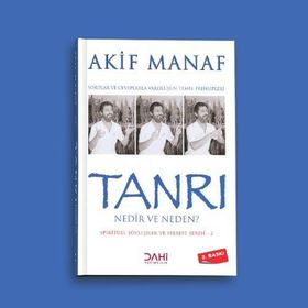 TANRI NEDIR NEDEN? - AKIF MANAF