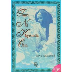 TANRI NIL KIYISINDA ÖLDÜ - NAVAL AL SAADAVI