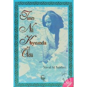 TANRI NIL KIYISINDA ÖLDÜ - NAVAL AL SAADAVI