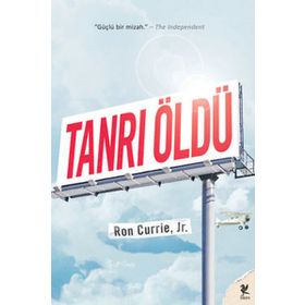 TANRI ÖLDÜ - RON CURRIE JR.