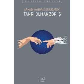 Tanrı Olmak Zor İş - Boris Strugatski Arkadi Ştrugatski