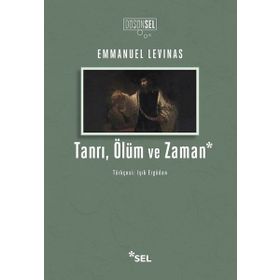 Tanrı, Ölüm ve Zaman - Emmanuel Levinas