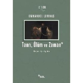 Tanrı, Ölüm ve Zaman - Emmanuel Levinas