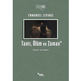 Tanrı, Ölüm ve Zaman - Emmanuel Levinas