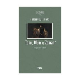 Tanrı, Ölüm ve Zaman - Emmanuel Levinas