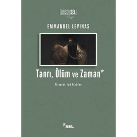 Tanrı, Ölüm ve Zaman - Emmanuel Levinas
