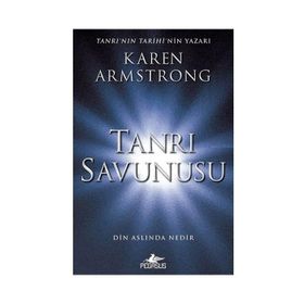 Tanrı Savunusu Karen Armstrong Pegasus Yayınları