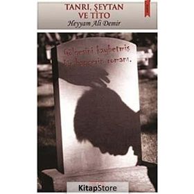 Tanrı, Şeytan ve Tito - Mahmut Demir