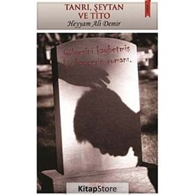 Tanrı, Şeytan ve Tito - Mahmut Demir