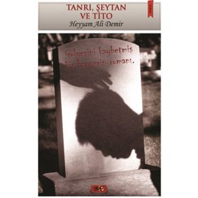 Tanrı, Şeytan ve Tito - Mahmut Demir