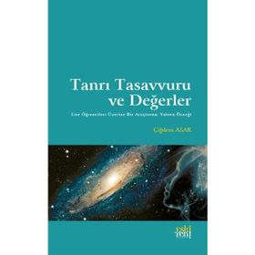 Tanrı Tasavvuru ve Değerler - Çiğdem Asar